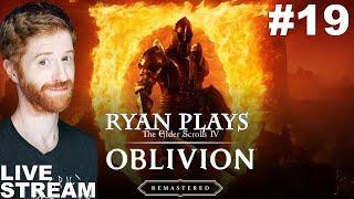 Ryan plays: Oblivion Remastered (Stream 19)
