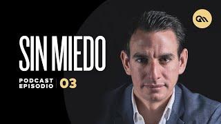 Ep. 03 | Sin miedo | Gus Marcos Podcast