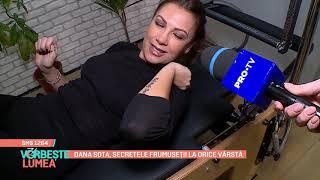 Dana Sota, secretele frumuseții la orice vârstă