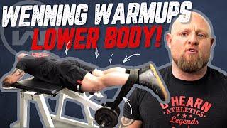 Wenning Warmups - LOWER BODY!!!