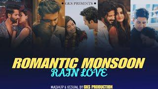 Romantic Monsoon Rain Love Mashup I GKS PRODUCTION | Arijit Singh Love Songs I BestRomantic Love