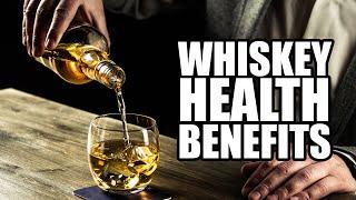 HEALTH BENEFITS OF WHISKEY