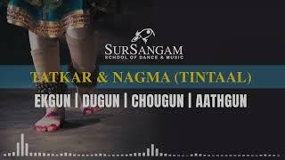 TATKAR PRACTICE NAGMA TINTAL | Kathak Dance | Ekgun Dugun Chaugun Aathgun | Sur Sangam Music Tracks