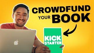 How to Crowdfund Your Book on Kickstarter