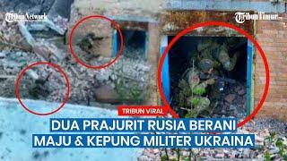 DRONE VIEW: Aksi Jitu Dua Tentara Rusia Serbu Bangunan Tempat Persembunyian Militer Ukraina