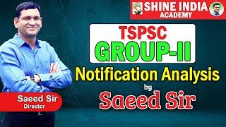 TSPSC GROUP-2 Notification Analysis By Saeed Sir | Syllabus, Zonal wise Posts, Preparation Strategy