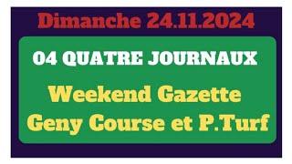 PRONOSTIC PMU 04 QUATRE JOURNAUX WEEKEND GAZETTE GENY COURSE P.TURF QUINTÉ DIMANCHE 24.11#france #