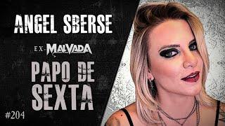  PAPO DE SEXTA com ANGEL SBERSE | Heavy Talk Live #204