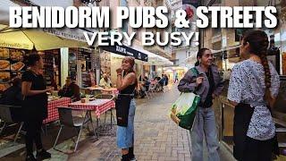 Benidorm Streets & Pubs are very BUSY!