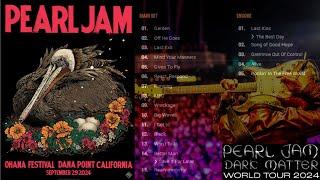 Pearl Jam - 2024 - Dana Point, CA - September 29th - Full Live Show - Ohana Festival - Dark Matter