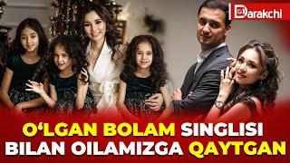 O‘LGAN BOLAM SINGLISI BILAN OILAMIZGA QAYTGAN