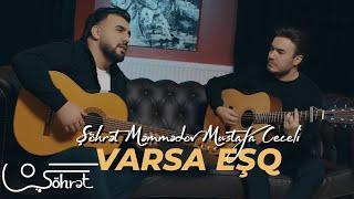 Şöhret Memmedov & Mustafa Ceceli - Varsa Eşq (Official Video)