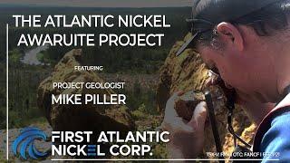 The Atlantic Nickel Awaruite Project - First Atlantic Nickel (TSX-V: FAN)