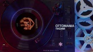 This Is TIHOMIR - Ottomania (Official Visualizer)