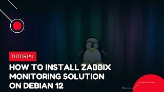 How to Install Zabbix Monitoring Solution on Debian 12 | VPS Tutorial