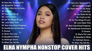 Elha Nympha Nonstop OPM Songs 2023Elha Nympha Bagong Tagalog Love Songs 2023