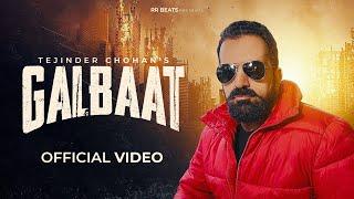 Gal Baat (Official Video) | Tejinder Chohan | RR Beats | Latest Punjabi Song