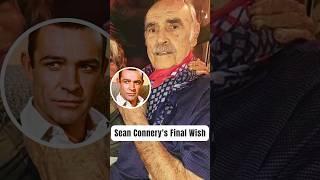 Sean Connery's Final Wish #shorts #seanconnery