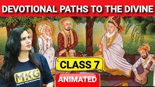 Devotional paths to the divine| class 7 history chapter 6|Animated | UPSC/SSC