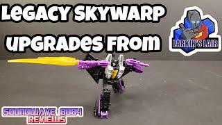 Legacy Skywarp Upgrades from Larkins Lair