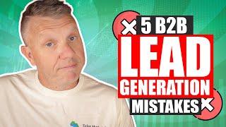 The top B2B lead generation mistakes SaaS companies make