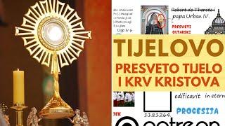 Tijelovo || Zašto slavimo svetkovinu Presvetog Tijela i Krvi Kristove?