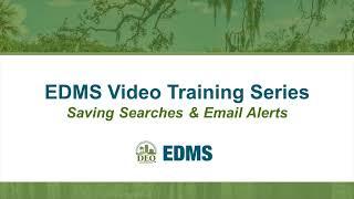 LDEQ EDMS Video Training Series – Saving Searches and Email Alerts