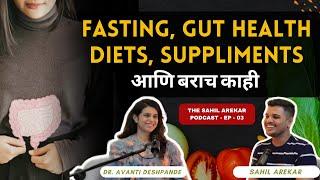 Gut Health | Fasting | Diets | Suppliments वरचा Podcast Ft. Dr. Avanti Deshpande | Marathi Podcast