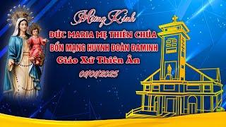 MỪNG KÍNH ĐỨC MARIA MẸ THIÊN CHÚA - BỔN MẠNG HUYNH ĐOÀN ĐAMINH GX THIÊN ÂN