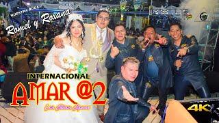 AMAR @2│En Vivo│Boda ROMEL Y ROXANA │FOCUS PRODUCCIONES BOLIVIA│ 2024