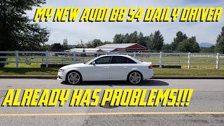 My New Audi B8 S4 Daily Driver ALREADY HAS PROBLEMS!!!