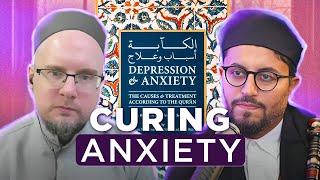 Curing Depression & Anxiety: An Islamic Approach | Shaykh Mahdi Lock