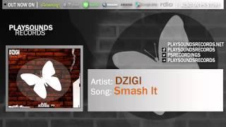 Dzigi - Smash It (OUT NOW!)