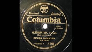 Imperio Argentina - Guitarra Mia (Tango) - ca.1933