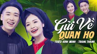 LK Gửi Về Quan Họ - Không Ai Hát Bài Này Hay Bằng Vợ Chồng TRIỆU ĐÌNH MINH, TRANG THANH