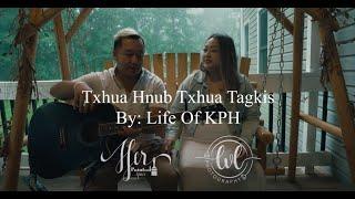 Txhua Hnub Txhua Tagkis- by Kim Yang & Paul Xiong  "Life of KPH" (Official MV)