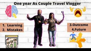 One year on Youtube as Full Time Travel Vloggers I Where Are we ? Now!