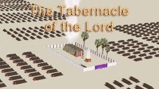 The Tabernacle of the Lord - Part 1