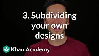 3. Subdividing your own designs | Character modeling | Computer animation | Khan Academy