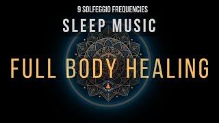 BLACK SCREEN SLEEP MUSIC  All 9 solfeggio frequencies  Full body Healing