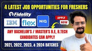 IBM, Flex, NIQ & Fidelity Hiring Freshers |How to Apply & Eligibility |  Apply Before Deadline