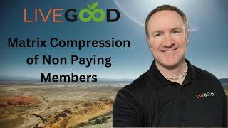 LiveGood Matrix compression on non paying members