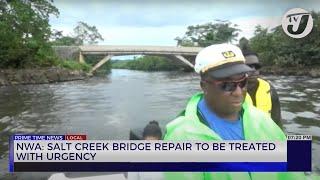 NWA: Salt Creek Bridge Repair to be Treated with Urgency | TVJ News