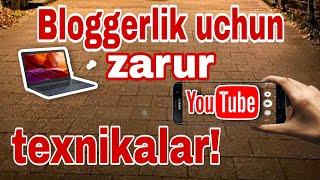 Bloggerlikda zarur bo'lagan texnikalar. Bloggerlik maktabi. Blogger bo'lish sirlari