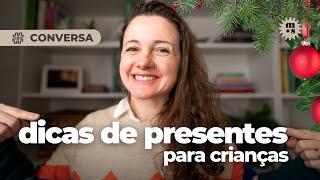 Dicas de presentes de Natal para as crianças sairem das telas