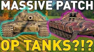 MASSIVE PATCH = OP TANKS?!? World of Tanks