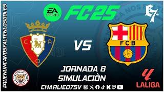 SIMULACION #LaLiga JORNADA 8 -  #Osasuna  vs  #FCBarcelona - FC 25  -