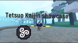 Tetsuo Kaijin showcase! | Shindo life