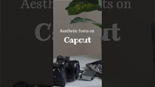 Aesthetic fonts on capcut #capcut #aesthetic #aestheticfonts