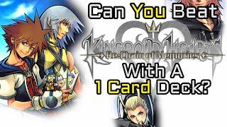 VG Myths - Can You Beat Kingdom Hearts Re:Chain of Memories With A 1 Card Deck?